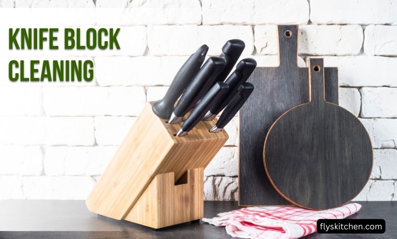 Knife Block Cleaning
