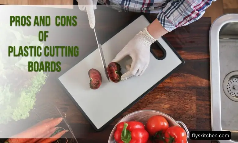 Pros and Cons of Plastic Cutting Boards