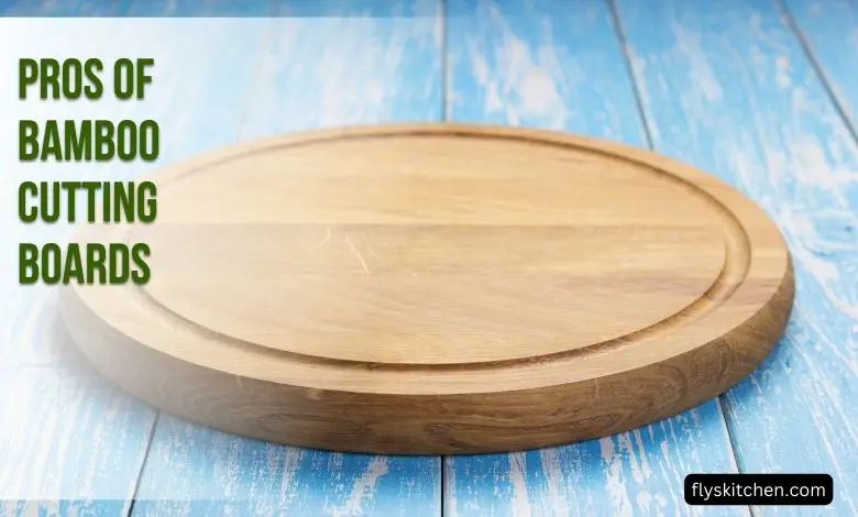 The Pros of Bamboo Cutting Boards